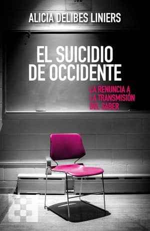 El suicidio de occidente. La renuncia a la transmisión de saber
