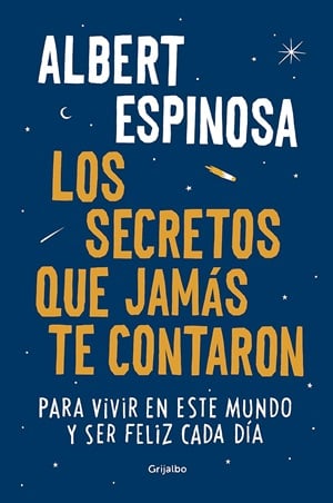Albert Espinosa los secretos que jamás te contaron 