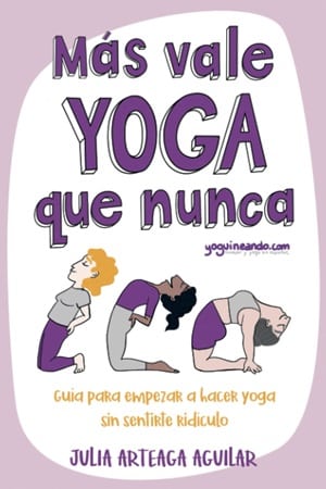 Más vale yoga que nunca 