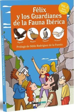 Felix y los guardianes de la Fauna Ibérica. Aves rapaces. Vol. 2