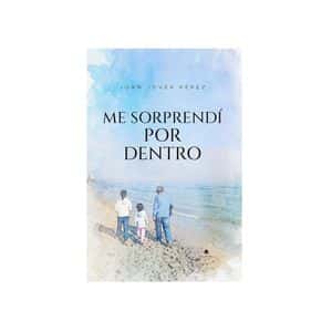 Me sorprendí por dentro
