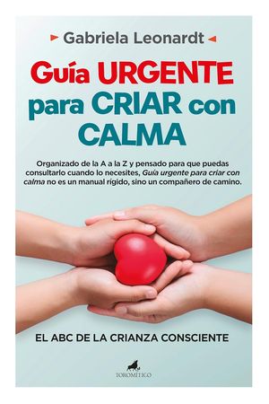 GUIA URGENTE PARA CRIAR CON CALMA