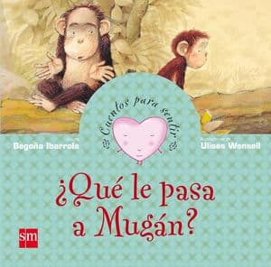 ¿Qué le pasa a Mugán? cuentos tristeza