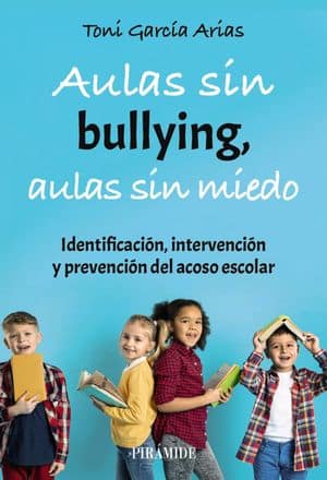 Aulas sin bullying, aulas sin miedo