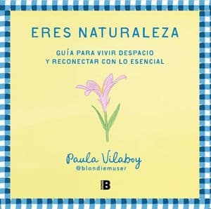Eres naturaleza