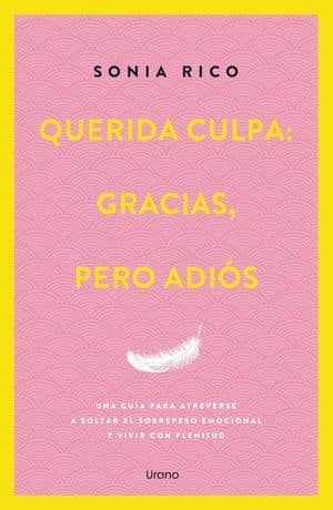 Querida culpa: gracias, pero adiós