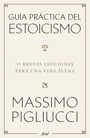 Guía práctica del estoicismo