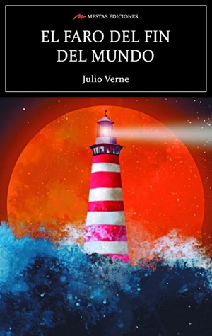 El faro del fin del mundo Julio Verne