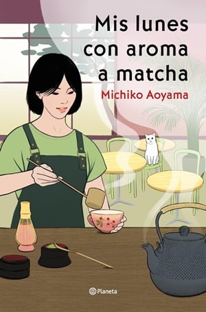 Mis lunes con aroma a matcha novelas healing books