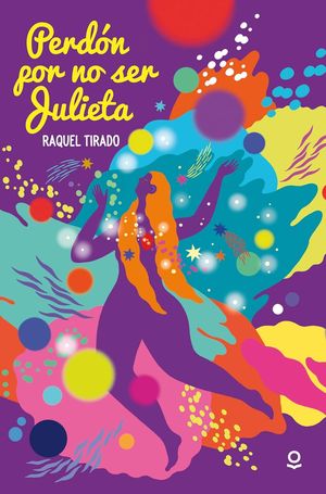 Perdón por no ser Julieta