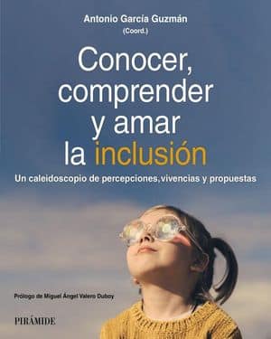 Conocer, comprender y amar la inclusión novedades editoriales abril 2026
