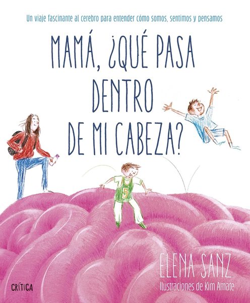 Mamá, ¿qué pasa dentro de mi cabeza?